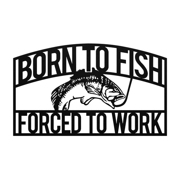Born To Fish Hollow Steel Powder Coated Metal Sign