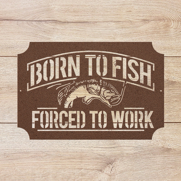 Born To Fish Full Steel Powder Coated Metal Sign