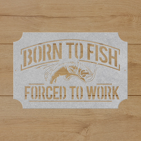 Born To Fish Full Steel Powder Coated Metal Sign