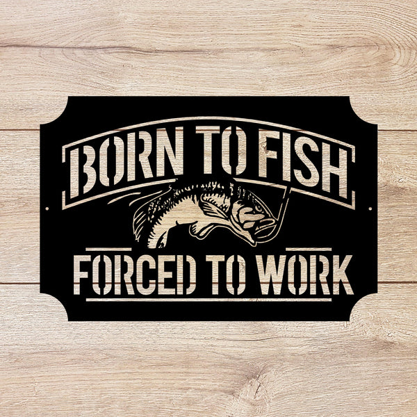 Born To Fish Full Steel Powder Coated Metal Sign